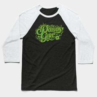 Poison Girl (Toxic GF) Baseball T-Shirt